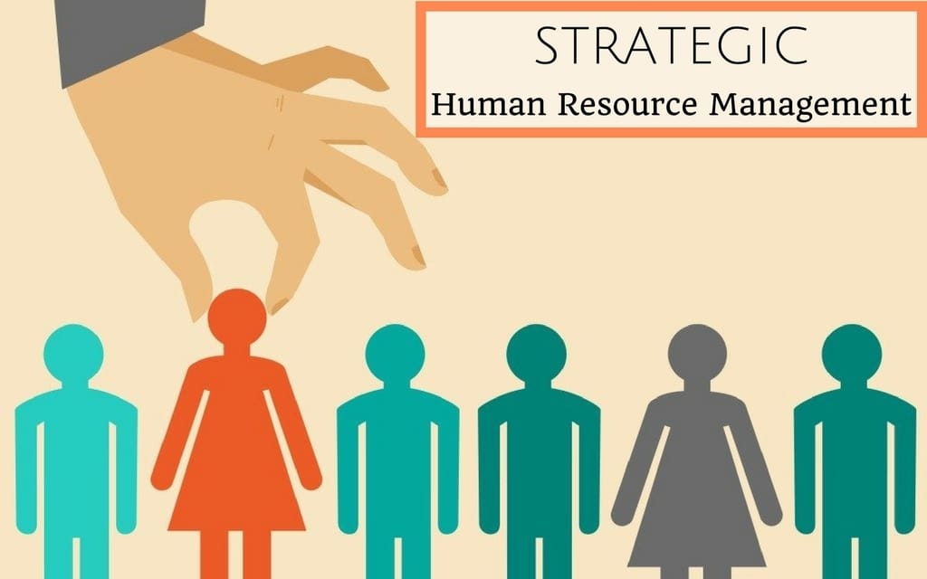 Strategic Human Resource Management